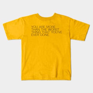 You are more Kids T-Shirt